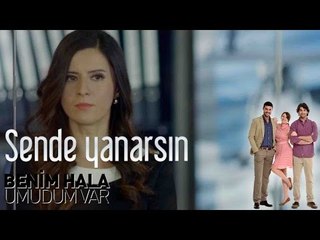 Benim Hala Umudum Var - Sende Yanarsın 🔥 | Kanalımıza Abone Olmayı Unutmayın!