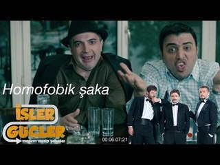 İşler Güçler - Homofobik Şaka