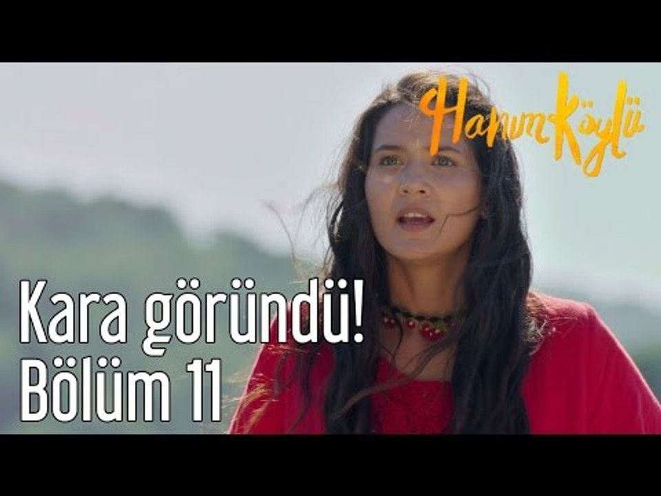 Hanım Köylü 11. Bölüm - Kara Göründü!