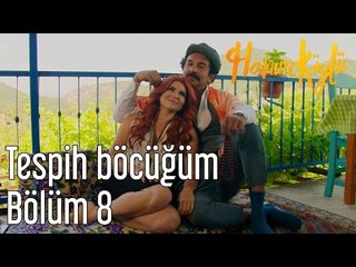 Hanım Köylü 8. Bölüm - Tespih Böcüğüm
