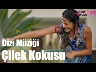 Çilek Kokusu Dizi Müziği - Neşeli Jenerik 3