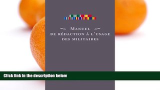 Pre Order Manuel de rÃ©daction Ã  l usage des militaires (French Edition) Ã‰ric Ouellet On CD