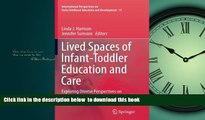 Pre Order Lived Spaces of Infant-Toddler Education and Care: Exploring Diverse Perspectives on
