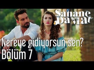 Şahane Damat 7. Bölüm - Nereye Gidiyorsun Sen?