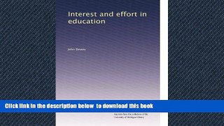 Pre Order Interest and effort in education John Dewey Full Ebook