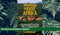 FAVORIT BOOK Adventuring in East Africa: The Sierra Club Travel Guide to the Great Safaris of