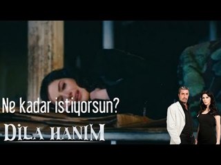 Dila Hanım - Ne Kadar İstiyorsunuz?