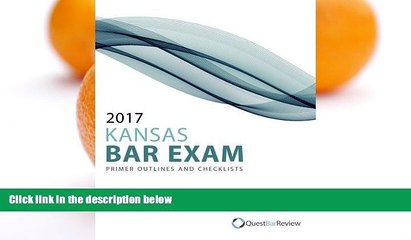 Pre Order 2017 Kansas Bar Exam Primer Outlines and Checklists Quest Bar Review On CD