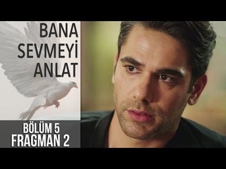 Bana Sevmeyi Anlat 5. Bölüm 2. Fragman