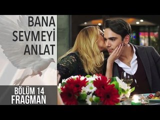 Bana Sevmeyi Anlat 14. Bölüm Fragman