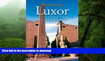 READ PDF Luxor Illustrated: With Aswan, Abu Simbel, and the Nile READ PDF FILE ONLINE