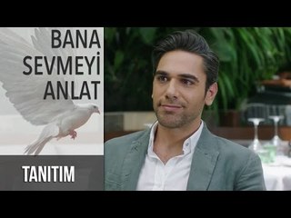 Bana Sevmeyi Anlat Tanıtım