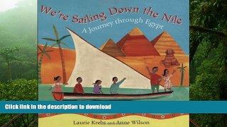 PDF ONLINE We re Sailing Down the Nile (Travel the World) PREMIUM BOOK ONLINE
