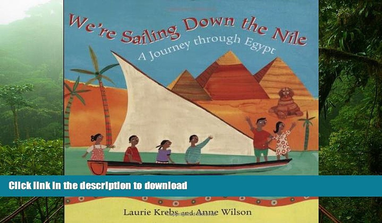 PDF ONLINE We re Sailing Down the Nile (Travel the World) PREMIUM BOOK ...