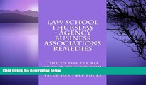 Pre Order Law School Thursday - Agency Business Associations Remedies: Time to pass the bar or