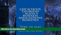 Pre Order Law School Thursday - Agency Business Associations Remedies: Time to pass Value Bar Prep