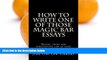 Pre Order How To Write One Of Those Magic Bar Essays: Tricks, trips and substantive law as used by