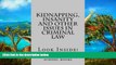Buy 1L 2L 3L Law school books Kidnapping, Insanity and other issues in Criminal Law: Look Inside!