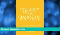 Pre Order Ivy Black letter law:  Character Evidence: Ivy Black letter law books Author of 6