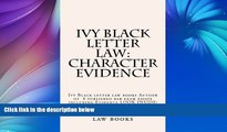 Pre Order Ivy Black letter law:  Character Evidence: Ivy Black letter law books Author of  6