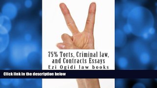 Pre Order 75% Torts, Criminal law, and Contracts Essays: Easy Law School Reading - LOOK INSIDE!