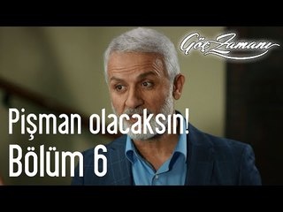 Göç Zamanı 6. Bölüm - Pişman Olacaksın!