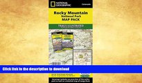 FAVORITE BOOK  Rocky Mountain National Park [Map Pack Bundle] (National Geographic Trails