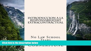 Online Cornerstone Introduccion a la Responsabilidad Extracontractual: No Law School Tears