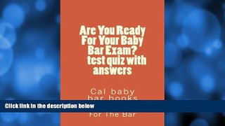 Pre Order Are You Ready For Your Baby Bar Exam?                test quiz questions with an: There