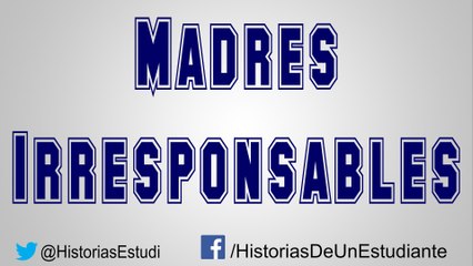Madres Irresponsables