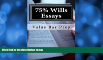 Pre Order 75% Wills Essays: Wills counts as one of the most frequently tested bar exam subjects.