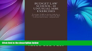 Pre Order Budget law school: 10 Unusual MBE Exercises: To average 75-80% on the bar, baby bar or
