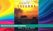READ THE NEW BOOK Secrets of the Savanna: Twenty-three Years in the African Wilderness Unraveling