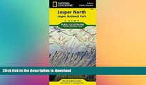 READ BOOK  Jasper North [Jasper National Park] (National Geographic Trails Illustrated Map)  GET