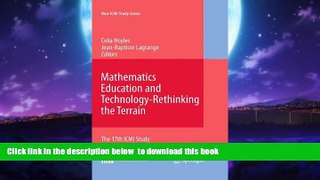 Best Price  Mathematics Education and Technology-Rethinking the Terrain: The 17th ICMI Study (New