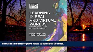 Buy NOW P. Lacasa Learning in Real and Virtual Worlds: Commercial Video Games as Educational Tools