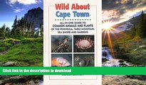 READ ONLINE Wild About Cape Town: All-In-One Guide to Common Animals   Plants of the Cape