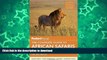 READ THE NEW BOOK Fodor s The Complete Guide to African Safaris: with South Africa, Kenya,
