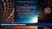 EBOOK ONLINE The Timbuktu School for Nomads: Across the Sahara in the Shadow of Jihad READ NOW PDF