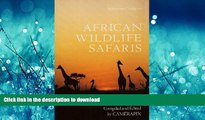 READ THE NEW BOOK African Wildlife Safaris: Kenya Uganda Tanzania Ethiopia Somalia Malawi Zambia