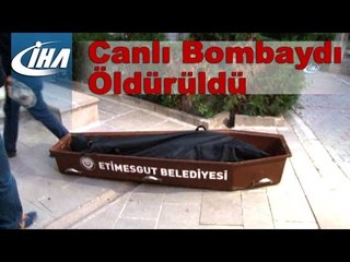 Canlı Bomba Ortalığı Kana Bulayacaktı! Ölü Ele Geçirildi
