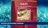 READ THE NEW BOOK Haiti Labor Laws and Regulations Handbook - Strategic Information and Basic Laws