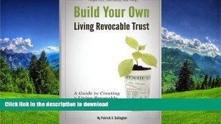 READ THE NEW BOOK Build Your Own Living Revocable Trust: A Guide to Creating a Living Revocable