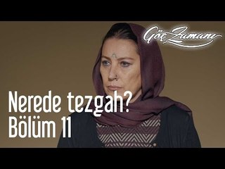 Göç Zamanı 11. Bölüm - Nerede Tezgah?