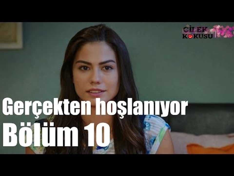 Çilek Kokusu 10. Bölüm - Benden Gerçekten Hoşlanıyor