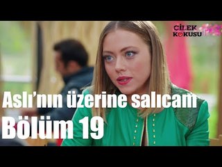 Çilek Kokusu 19. Bölüm - Aslı'nın Üzerine Salıcam