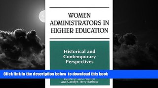 Pre Order Women Administrators in Higher Edu: Historical and Contemporary Perspectives (Suny