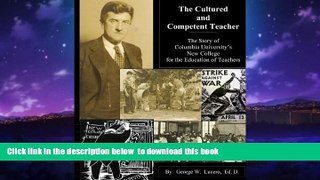 Audiobook The Cultured and Competent Teacher: The Story of Columbia University s New College for