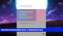 Pre Order Changing Urban Education (Contemporary Issues in Education Studies) Simon Pratt-Adams