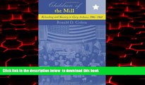 Best Price Ronald D. Cohen Children of the Mill: Schooling and Society in Gary, Indiana, 1906-1960